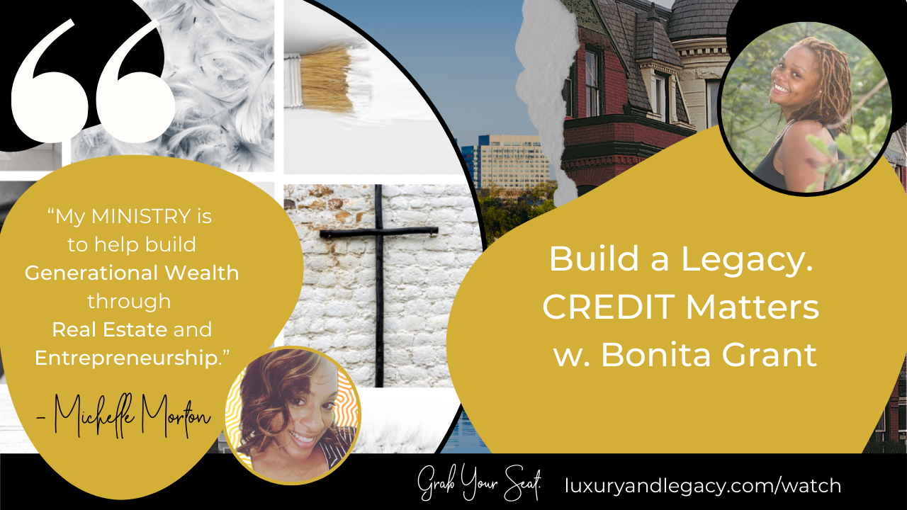 Build A Legacy Credit Matters Bonita Grant
