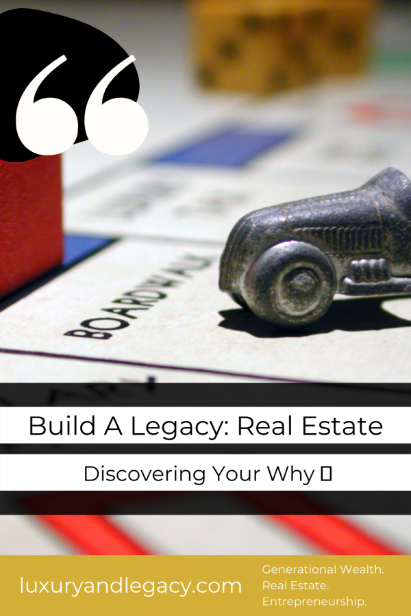 Build a legacy real estate